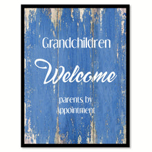 Load image into Gallery viewer, Grandchildren Welcome Quote Saying Gift Ideas Home Decor Wall Art