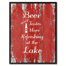 Load image into Gallery viewer, Beer Always Tastes More Refreshing At The Lake Saying Canvas Print, Black Picture Frame Home Decor Wall Art Gifts