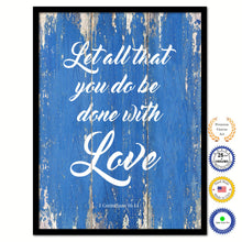 Load image into Gallery viewer, Let all that you do be done with love - 1 Corinthians 16:14 Bible Verse Scripture Quote Blue Canvas Print with Picture Frame