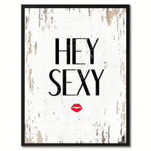Load image into Gallery viewer, Hey Sexy Saying Canvas Print, Black Picture Frame Home Decor Wall Art Gifts