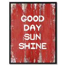 Load image into Gallery viewer, Good Day Sun Shine Saying Canvas Print, Black Picture Frame Home Decor Wall Art Gifts