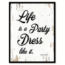 Load image into Gallery viewer, Life Is A Party Dress Like It Audrey Hepburn Quote Saying Framed Canvas Print Gift Ideas Home Decor Wall Art 111562 White