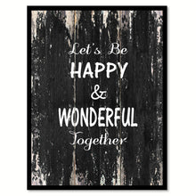 Load image into Gallery viewer, Lets be happy & wonderful together Motivational Quote Saying Canvas Print with Picture Frame Home Decor Wall Art