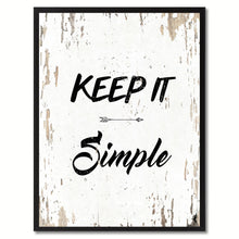 Load image into Gallery viewer, Keep it simple Wisdom Quote Saying Gift Ideas Home Decor Wall Art