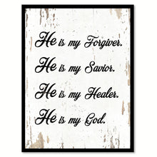 Load image into Gallery viewer, He is my forgiver he is my savior He is my healer He is my God Bible Verse Gift Ideas Home Decor Wall Art, White