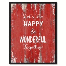 Load image into Gallery viewer, Let's Be Happy & Wonderful Together Saying Canvas Print, Black Picture Frame Home Decor Wall Art Gifts