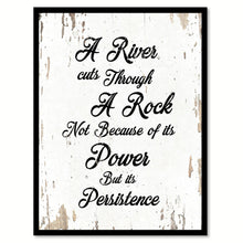 Load image into Gallery viewer, A River Cuts Through A Rock Motivation Quote Saying Gift Ideas Home Decor Wall Art 111441