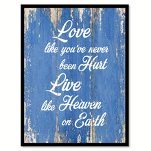 Load image into Gallery viewer, Love Like You've Never Been Hurt Inspirational Quote Saying Gift Ideas Home Decor Wall Art