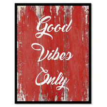 Load image into Gallery viewer, Good Vibes Only Quote Saying Gift Ideas Home Decor Wall Art