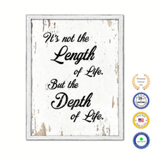Load image into Gallery viewer, It's not the length of life but the depth of life - Ralph Waldo Emerson Saying Gifts Home Decor Wall Art Canvas Print with Custom Picture Frame, White Wash