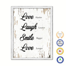 Load image into Gallery viewer, Love Harder Laugh Louder Smile Bigger Love Longer Vintage Saying Gifts Home Decor Wall Art Canvas Print with Custom Picture Frame