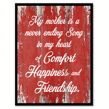 Load image into Gallery viewer, My Mother Is A Never Ending Song Happy Quote Saying Gift Ideas Home Decor Wall Art