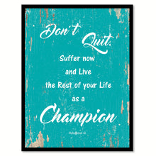 Load image into Gallery viewer, Don't Quit Suffer Now and Live the Rest of Your Life as a Champion Muhammad Ali Saying Home Decor Motivation Wall Art Canvas Print with Custom Picture Frame Gifts