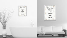 Load image into Gallery viewer, If You Need A Lover & A Friend Baby I'm In Vintage Saying Gifts Home Decor Wall Art Canvas Print with Custom Picture Frame