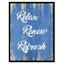 Load image into Gallery viewer, Relax Renew Refresh Motivation Quote Saying Gift Ideas Home Decor Wall Art