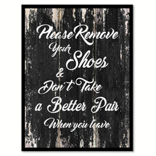 Load image into Gallery viewer, Please remove your shoes Motivational Quote Saying Canvas Print with Picture Frame Home Decor Wall Art