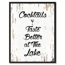 Load image into Gallery viewer, Cocktails Taste Better At The Lake Saying Canvas Print, Black Picture Frame Home Decor Wall Art Gifts