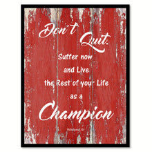 Load image into Gallery viewer, Don't Quit Suffer Now and Live the Rest of Your Life as a Champion Muhammad Ali Saying Home Decor Motivation Wall Art Canvas Print with Custom Picture Frame Gifts