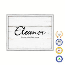 Load image into Gallery viewer, Eleanor Name Plate White Wash Wood Frame Canvas Print Boutique Cottage Decor Shabby Chic