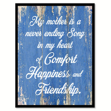 Load image into Gallery viewer, My Mother Is A Never Ending Song Happy Quote Saying Gift Ideas Home Decor Wall Art