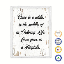 Load image into Gallery viewer, Once In A While In The Middle Of An Ordinary Life Love Vintage Saying Gifts Home Decor Wall Art Canvas Print with Custom Picture Frame