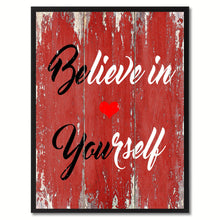 Load image into Gallery viewer, Believe in Yourself Quote Saying Gift Ideas Home Décor Wall Art