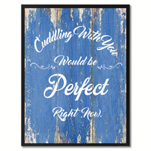 Load image into Gallery viewer, Cuddling with You Happy Quote Saying Gift Ideas Home Décor Wall Art
