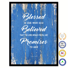 Load image into Gallery viewer, Blessed is she who has believed that the lord would fulfill his promises to her - Luke 1:45 Bible Verse Scripture Quote Blue Canvas Print with Picture Frame