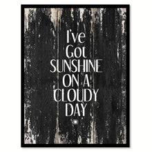 Load image into Gallery viewer, I've got sunshine on a cloudy day Motivational Quote Saying Canvas Print with Picture Frame Home Decor Wall Art