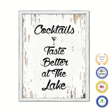 Load image into Gallery viewer, Cocktails Taste Better At The Lake Vintage Saying Gifts Home Decor Wall Art Canvas Print with Custom Picture Frame