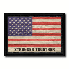 Load image into Gallery viewer, Stronger Together USA Flag Texture Canvas Print with Black Picture Frame Gift Ideas Home Decor Wall Art
