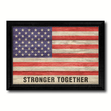 Load image into Gallery viewer, Stronger Together USA Flag Texture Canvas Print with Black Picture Frame Gift Ideas Home Decor Wall Art