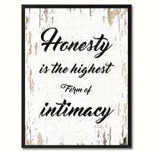 Load image into Gallery viewer, Honesty is the highest form of intimacy Inspirational Quote Saying Gift Ideas Home Decor Wall Art