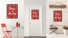 Load image into Gallery viewer, Today Is The Day Saying Canvas Print, Black Picture Frame Home Decor Wall Art Gifts