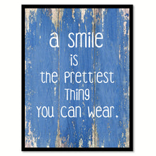 Load image into Gallery viewer, A Smile is the Prettiest thing You can wear Inspirational Quote Saying Gift Ideas Home Décor Wall Art
