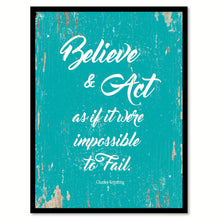 Load image into Gallery viewer, Believe & Act As If It Were Impossible Charles Kettering Motivation Quote Saying Home Decor Wall Art Gift Ideas 111697