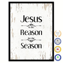 Load image into Gallery viewer, Jesus is the reason for the season Bible Verse Scripture Quote White Canvas Print with Picture Frame