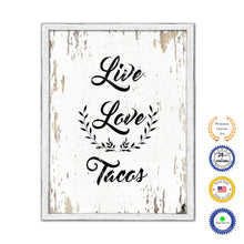 Load image into Gallery viewer, Live Love Tacos Vintage Saying Gifts Home Decor Wall Art Canvas Print with Custom Picture Frame