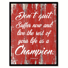 Load image into Gallery viewer, Don't Quit Suffer Now and Live the Rest of Your Life as a Champion Muhammad Ali Saying Motivation Gift Ideas Home Decor Wall Art Framed Canvas Print
