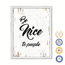 Load image into Gallery viewer, Be Nice To People Vintage Saying Gifts Home Decor Wall Art Canvas Print with Custom Picture Frame