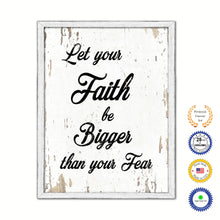 Load image into Gallery viewer, Let Your Faith Be Bigger Than Your Fear Vintage Saying Gifts Home Decor Wall Art Canvas Print with Custom Picture Frame