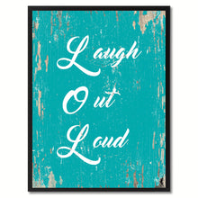 Load image into Gallery viewer, Laugh Out Loud Happy Quote Saying Gift Ideas Home Decor Wall Art