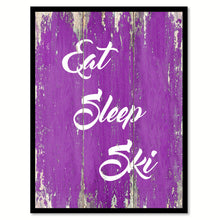 Load image into Gallery viewer, Eat Sleep Ski Quote Saying Gift Ideas Home Décor Wall Art