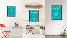 Load image into Gallery viewer, If you need a lover & a friend baby I'm in Happy Quote Saying Gift Ideas Home Decor Wall Art