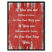 Load image into Gallery viewer, If You are not Willing to learn Motivation Quote Saying Gift Ideas Home Décor Wall Art