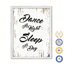 Load image into Gallery viewer, Dance All Night Sleep All Day Vintage Saying Gifts Home Decor Wall Art Canvas Print with Custom Picture Frame
