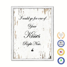 Load image into Gallery viewer, I Could Go For One Of Your Kisses Right Now Vintage Saying Gifts Home Decor Wall Art Canvas Print with Custom Picture Frame