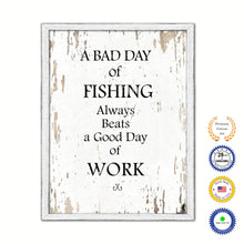 Load image into Gallery viewer, A Bad Day Of Fishing Always Beats A Good Day Of Work Vintage Saying Gifts Home Decor Wall Art Canvas Print with Custom Picture Frame