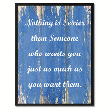 Load image into Gallery viewer, Nothing is Sexier than Someone Motivation Quote Saying Gift Ideas Home Décor Wall Art