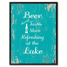 Load image into Gallery viewer, Beer Always Tastes More Refreshing At The Lake Saying Canvas Print, Black Picture Frame Home Decor Wall Art Gifts